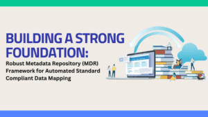 Building a Strong Foundation: Robust Metadata Repository (MDR) Framework for Automated Standard Compliant Data Mapping