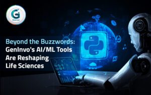 Beyond the Buzzwords: How GenInvo’s AI/ML Tools Are Transforming Life Sciences